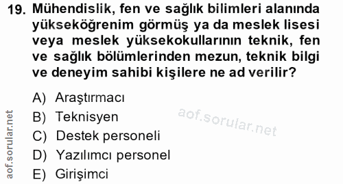 19. soru: Mühendislik, fen ve sağlık bilimleri alanında yükseköğrenim görmüş ya da meslek lisesi veya meslek yüksekokullarının…