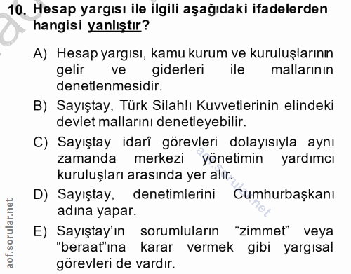 10. soru: Hesap yargısı ile ilgili aşağıdaki ifadelerden hangisi yanlıştır? A) Hesap yargısı, kamu kurum ve kuruluşlarının geli…