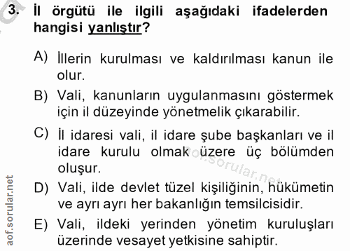 3. soru: •II örgütü ile ilgili aşağıdaki ifadelerden hangisi yanlıştır? A) İllerin kurulması ve kaldırılması kanun ile olur. B…