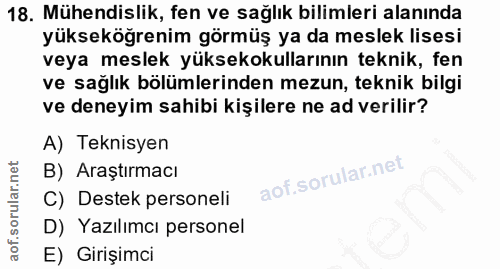 18. soru: Mühendislik, fen ve sağlık bilimleri alanında yükseköğrenim görmüş ya da meslek lisesi veya meslek yüksekokullarının…