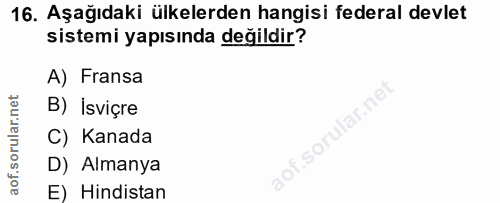 16. soru: Aşağıdaki ülkelerden hangisi federal devlet sistemi yapısında değildir? A) Fransa B) İsviçre .sorular.ne C) Kanada D)…