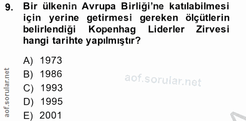 9. soru: Bir ülkenin Avrupa Birliği'ne katılabilmesi için yerine getirmesi gereken ölçütlerin belirlendiği Kopenhag Liderler Z…