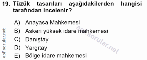 19. soru: Tüzük tasarıları aşağıdakilerden hangisi tarafından incelenir? A) Anayasa Mahkemesi B) Askeri yüksek idare mahkemesi…