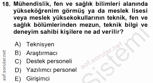 18. soru: Mühendislik, fen ve sağlık bilimleri alanında yükseköğrenim görmüş ya da meslek lisesi veya meslek yüksekokullarının…