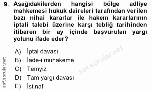 9. soru: Aşağıdakilerden hangisi bölge adliye mahkemesi hukuk daireleri tarafından verilen bazı nihai kararlar ile hakem karar…