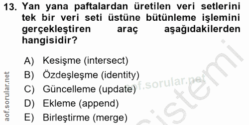 13. soru: Yan yana paftalardan üretilen veri setlerini tek bir veri seti üstüne bütünleme işlemini gerçekleştiren araç aşağıdak…