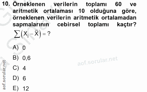 10. soru: Örneklenen verilerin toplamı 60 ve aritmetik ortalaması 10 olduğuna göre, örneklenen verilerin aritmetik ortalamadan…