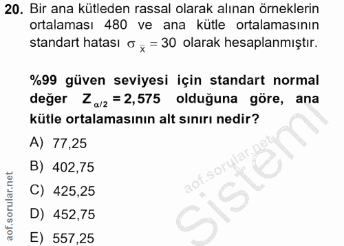 20. soru: Bir ana kütleden rassal olarak alınan örneklerin ortalaması 480 ve ana kütle ortalamasının standart hatası o x = 30 o…