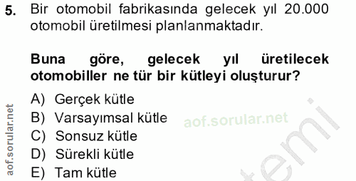5. soru: Bir otomobil fabrikasında gelecek yıl 20.000 otomobil üretilmesi planlanmaktadır. Buna göre, gelecek yIl üretilecek o…