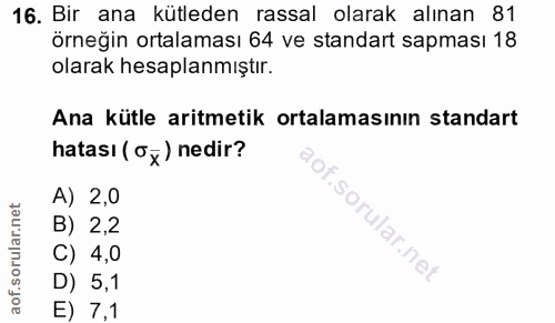 16. soru: Bir ana kütleden rassal olarak alınan 81 örneğin ortalaması 64 ve standart sapması 18 olarak hesaplanmıştır. Ana kütl…