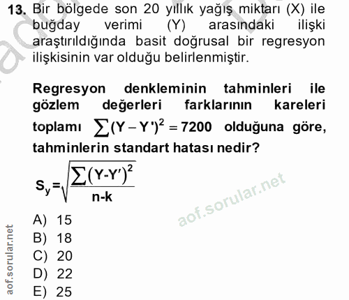 13. soru: Bir bölgede son 20 yıllık yağış miktarı (X) ile buğday verimi (Y) arasındaki ilişki araştırıldığında basit doğrusal b…