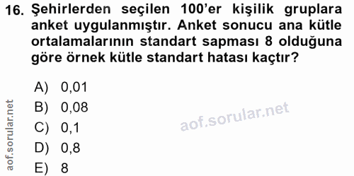 16. soru: Şehirlerden seçilen 100'er kişilik gruplara anket uygulanmıştır. Anket sonucu ana kütle ortalamalarının standart sapm…