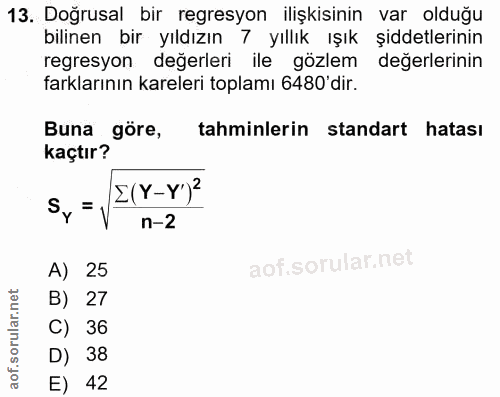 13. soru: Doğrusal bir regresyon ilişkisinin var olduğu bilinen bir yıldızın 7 yıllık ışık şiddetlerinin regresyon değerleri il…