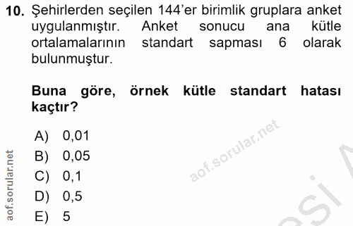 10. soru: Şehirlerden seçilen 144'er birimlik gruplara anket uygulanmıştır. Anket sonucu ana kütle ortalamalarının standart sap…