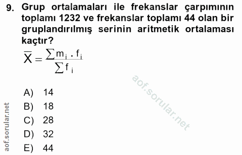 9. soru: Grup ortalamaları ile frekanslar çarpımının toplamı 1232 ve frekanslar toplamı 44 olan bir gruplandırılmış serinin ar…