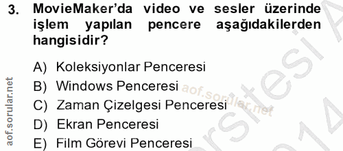 3. soru: MovieMaker'da video ve sesler üzerinde işlem yapılan pencere aşağıdakilerden hangisidir? A) Koleksiyonlar Penceresi B…