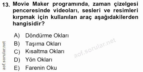 13. soru: Movie Maker programinda, zaman çizelgesi penceresinde videoları, sesleri ve resimleri kırpmak için kullanılan araç aş…