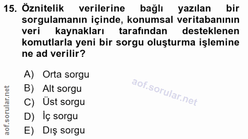 15. soru: Öznitelik verilerine bağlı yazılan bir sorgulamanın içinde, konumsal veritabanının veri kaynakları tarafından destekl…