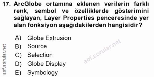 17. soru: ArcGlobe ortamına eklenen verilerin farklı renk, sembol ve özelliklerde gösterimini sağlayan, Layer Properties pencer…