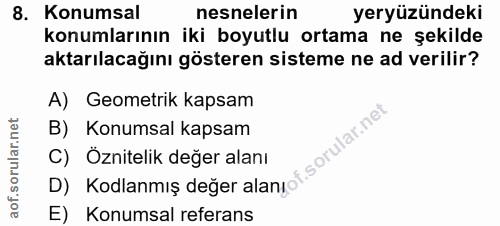 8. soru: Konumsal nesnelerin yeryüzündeki konumlarının iki boyutlu ortama ne şekilde aktarılacağını gösteren sisteme ne ad ver…