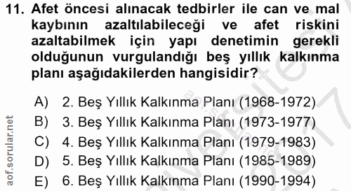 11. soru: Afet öncesi alınacak tedbirler ile can ve mal kaybının azaltılabileceği ve afet riskini azaltabilmek için yapı deneti…