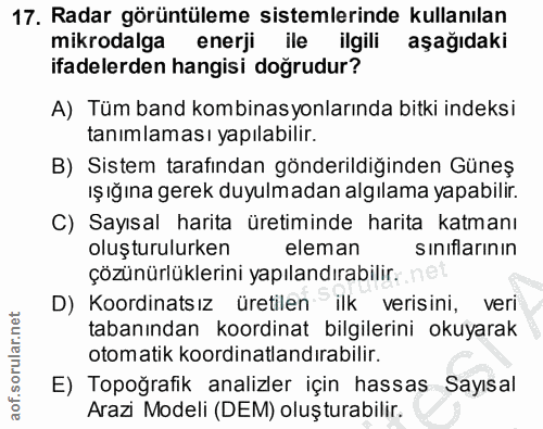 17. soru: Radar görüntüleme sistemlerinde kullanılan mikrodalga enerji ile ilgili aşağıdaki ifadelerden hangisi doğrudur? A) Tü…