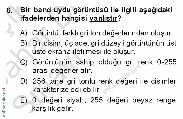 6. soru: Bir band uydu görüntüsü ile ilgili aşağıdaki ifadelerden hangisi yanlıştır? A) Görüntü, farklı gri ton değerlerinden…