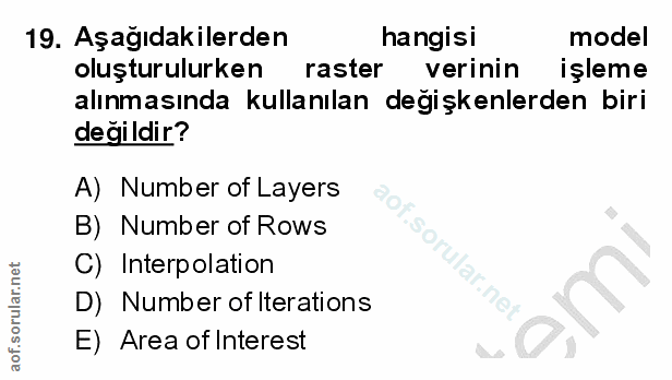 19. soru: Aşağıdakilerden hangisi model oluşturulurken raster verinin işleme alınmasında kullanılan degişkenlerden biri değildi…