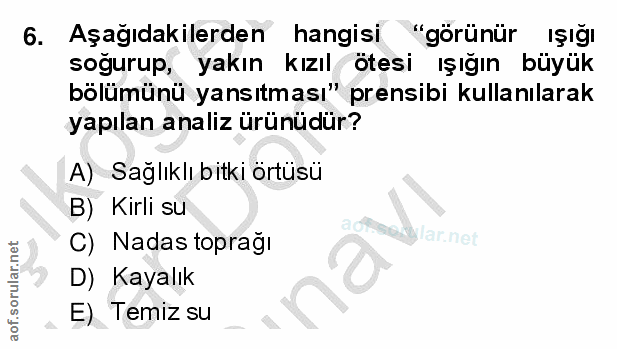 6. soru: Aşağıdakilerden hangisi "görünür ışığı soğurup, yakın kızıl ötesi ışığın büyük bölümünü yansıtması" prensibi kullanıl…