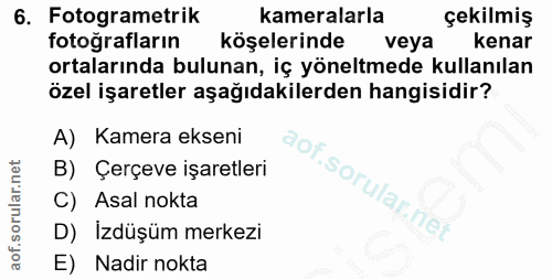 6. soru: Fotogrametrik kameralarla çekilmiş fotografların köşelerinde veya kenar ortalarında bulunan, iç yöneltmede kullanılan…