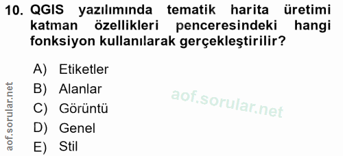 10. soru: QGIS yazılımında tematik harita üretimi katman özellikleri penceresindeki hangi fonksiyon kullanılarak gerçekleştiril…