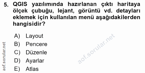 5. soru: QGIS yazılımında hazırlanan çıktı haritaya ölçek çubuğu, lejant, görüntü vd. detayları eklemek için kullanılan menü a…