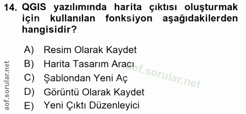 14. soru: QGIS yazılımında harita çıktısı oluşturmak için kullanılan fonksiyon aşağıdakilerden hangisidir? B) Harita lasarm Ara…