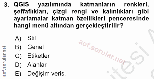 3. soru: QGIS yazılımında katmanların renkleri, şeffaflıkları, çizgi rengi ve kalınlıkları gibi ayarlamalar katman özellikleri…