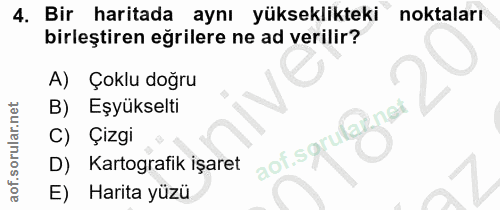 4. soru: Bir haritada aynı yükseklikteki noktaları birleştiren eğrilere ne ad verilir? A) Çoklu doğru B) Eşyükselti Çizgi aof…