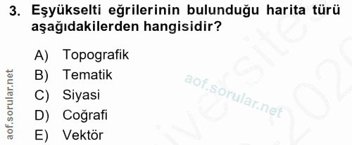 3. soru: Eşyükselti eğrilerinin bulunduğu harita türü aşağıdakilerden hangisidir? A) Topografik B) Tematik C) Siyasi D) Coğraf…