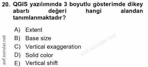 20. soru: QGIS yazılımında 3 boyutlu gösterimde dikey abartı değeri hangi alandan tanımlanmaktadır? A) Extent B) Base size if.…