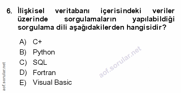 6. soru: llişkisel veritabanı içerisindeki veriler üzerinde sorgulamaların yapılabildiği sorgulama dili aşağıdakilerden hangis…