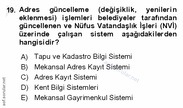 19. soru: Adres güncelleme (degişiklik, yenilerin eklenmesi) işlemleri belediyeler tarafindan güncellenen ve Nüfus Vatandaşlık…