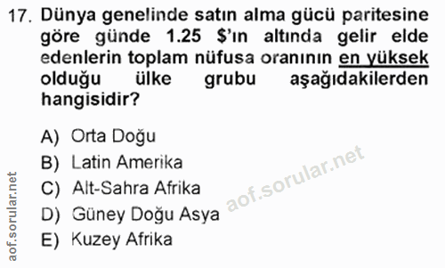 17. soru: Dünya genelinde satın alma gücü paritesine göre günde 1.25 $'ın altında gelir elde edenlerin toplam nüfusa oranının e…