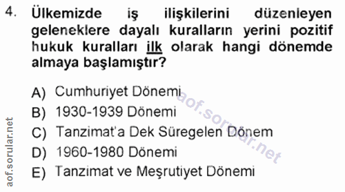4. soru: Ülkemizde ilişkilerini düzenleyen geleneklere dayalı kuralların yerini pozitif hukuk kuralları ilk olarak hangi dönem…