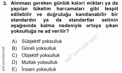 3. soru: Alınması gereken günlük kalori miktarı ya da yapılan tüketim harcamaları gibi tespit edilebilir ve doğruluğu kanıtlan…