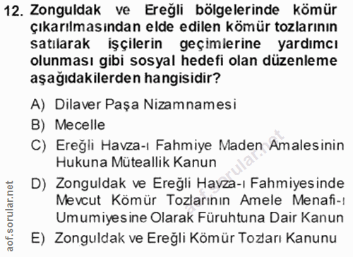12. soru: Zonguldak ve Ereğli bölgelerinde kömür çıkarılmasından elde edilen kömür tozlarının satılarak işçilerin geçimlerine y…