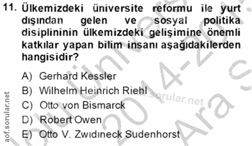 11. soru: Ülkemizdeki üniversite reformu ile yurt dışından gelen ve sosyal politika disiplininin ülkemizdeki gelişimine önemli…