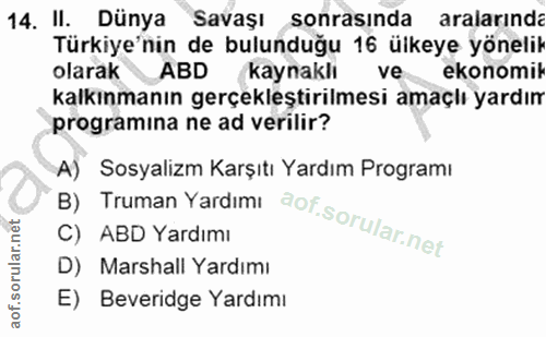 14. soru: II. Dünya Savaşı sonrasinda aralarında Türkiye'nin de bulunduğu 16 üikeye yönelik olarak ABD kaynaklı ve ekonomil kal…