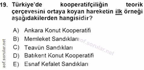 19. soru: Türkiye'de kooperatifçiliğin teorik çerçevesini ortaya koyan hareketin ilk örneği aşağıdakilerden hangisidir? B) Meml…