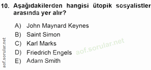 10. soru: Aşağıdakilerden hangisi ütopik sosyalistler arasında yer alır? A) John Maynard Keynes B) Saint Simon C) Karl Marks D)…