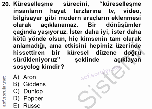 20. soru: Küreselleşme l sürecini, "küreselleşme insanların hayat tarzlarına tv, video, bilgisayar gibi modern araçların eklenm…