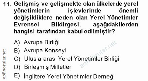11. soru: Gelişmiş ve gelişmekte olan ülkelerde yerel yönetimlerin işlevlerinde önemli değişikliklere neden olan Yerel Yönetiml…