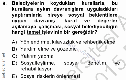 9. soru: Belediyelerin koydukları kurallarla, bu kurallara aykırı davranışlara uyguladıkları yaptırımlarla bireye sosyal bekle…